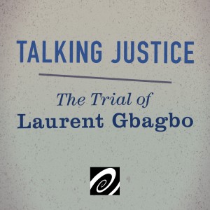 talking-justice-gbagbo-podcast